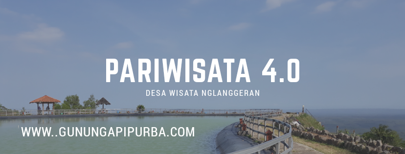 Desa Wisata Nglanggeran, Desa Wisata yang turut pengembangan Pariwisata 4.0