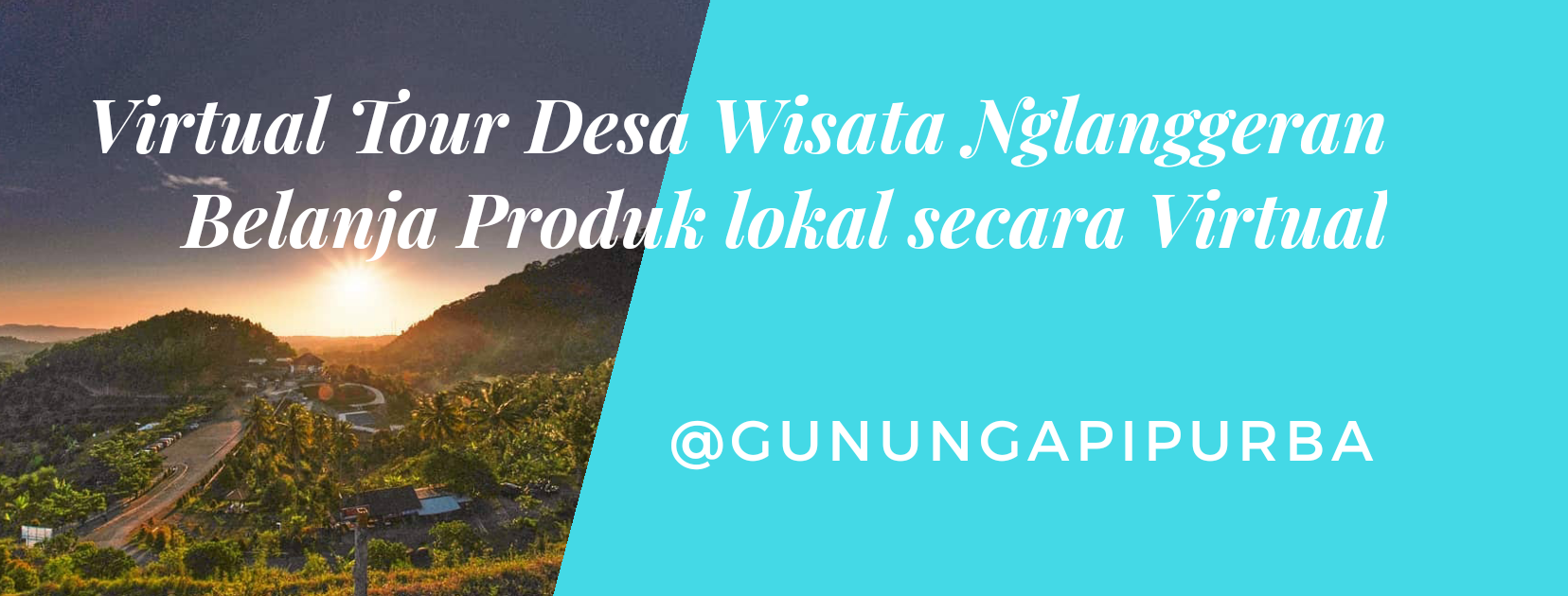 Virtual Tour Desa Wisata Nglanggeran, kini bisa sekaligus Belanja Produk Lokal secara Virtual
