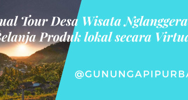 Virtual Tour Desa Wisata Nglanggeran, kini bisa sekaligus Belanja Produk Lokal secara Virtual